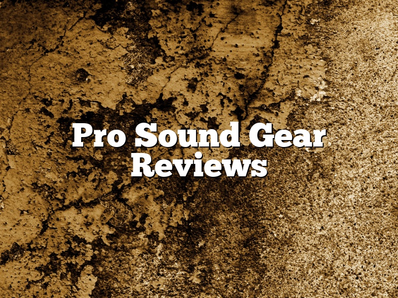 Pro Sound Gear Reviews