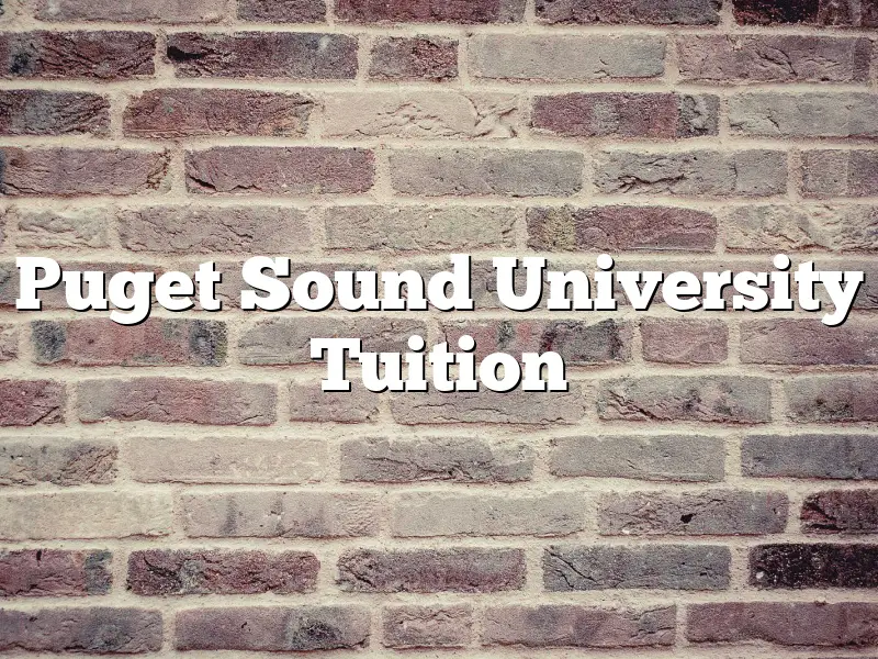 Puget Sound University Tuition
