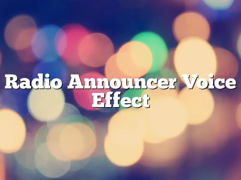 Radio Announcer Voice Effect
