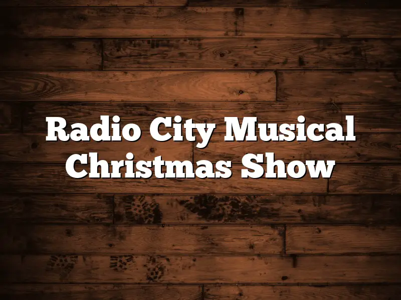 Radio City Musical Christmas Show