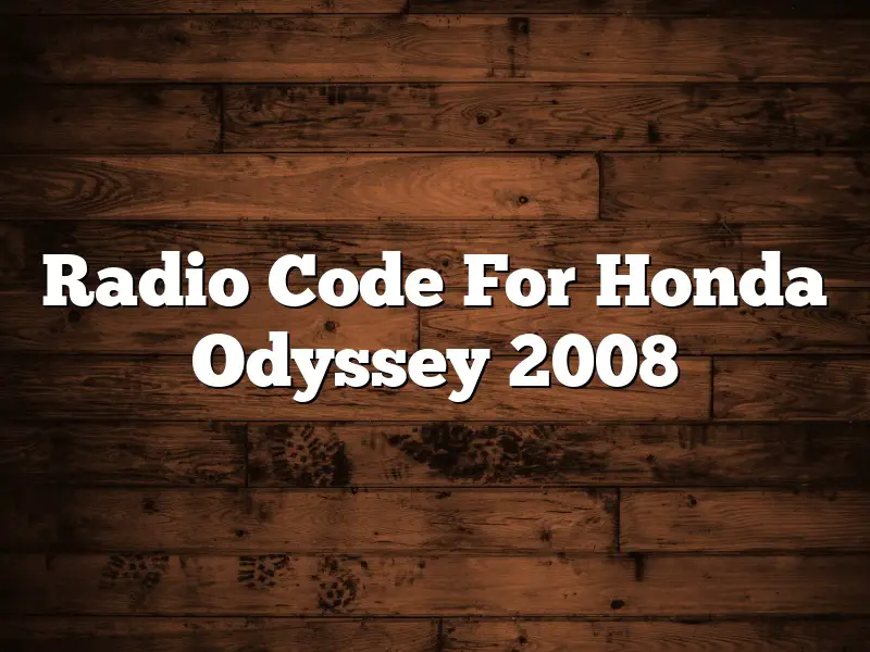 Radio Code For Honda Odyssey 2008