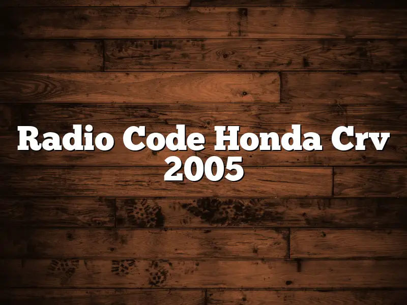 Radio Code Honda Crv 2005