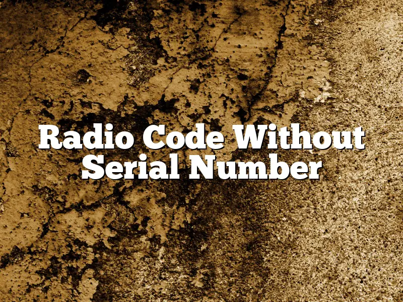 Radio Code Without Serial Number