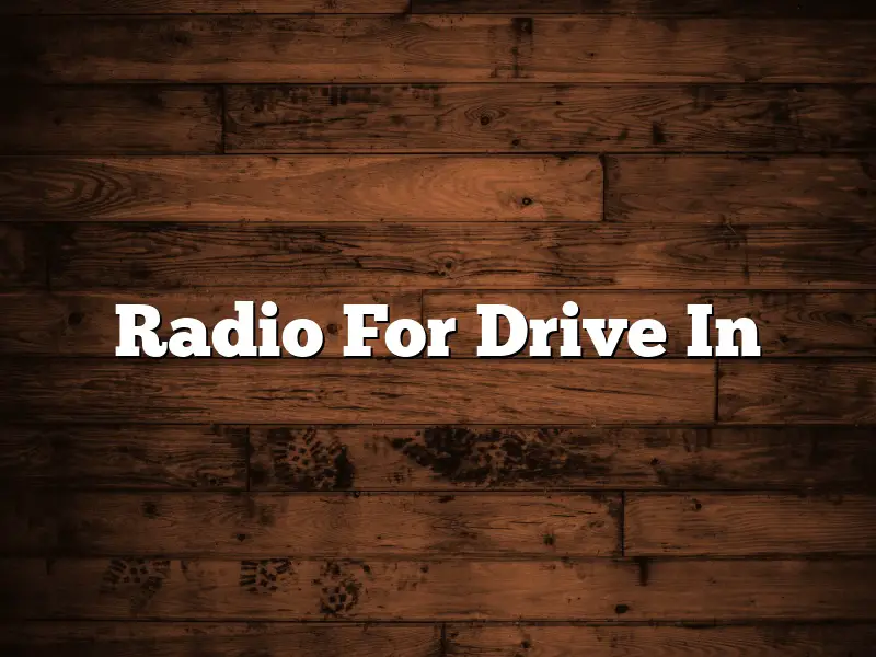 Radio For Drive In