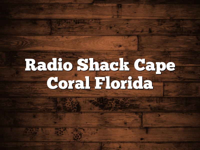 Radio Shack Cape Coral Florida
