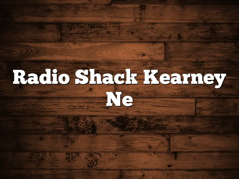 Radio Shack Kearney Ne