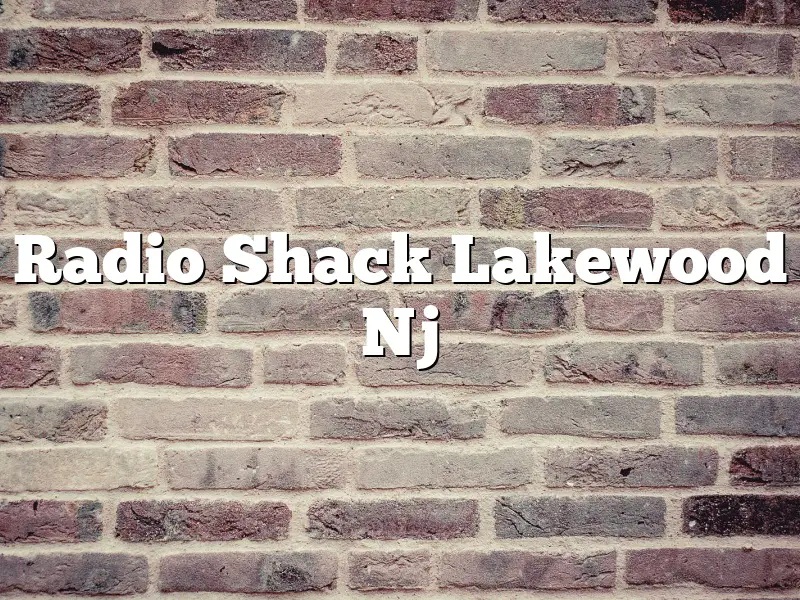 Radio Shack Lakewood Nj