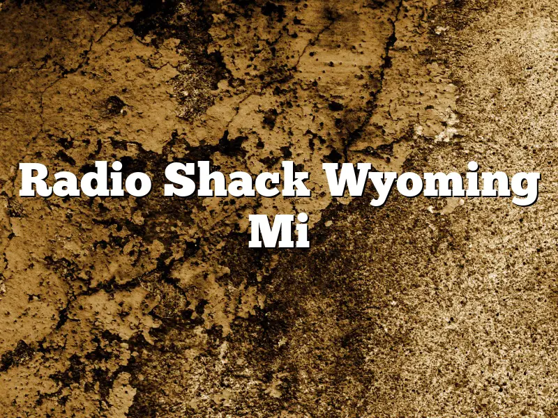 Radio Shack Wyoming Mi