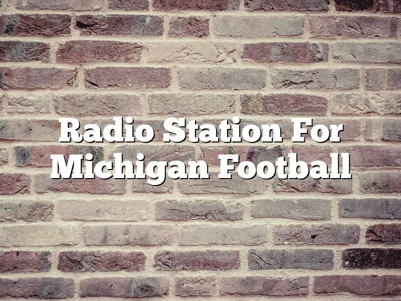 Radio Station For Michigan Football