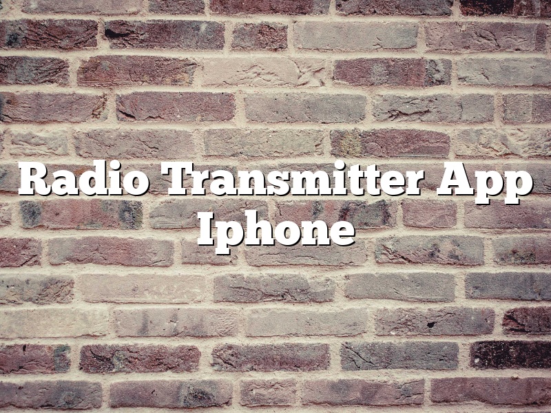 Radio Transmitter App Iphone