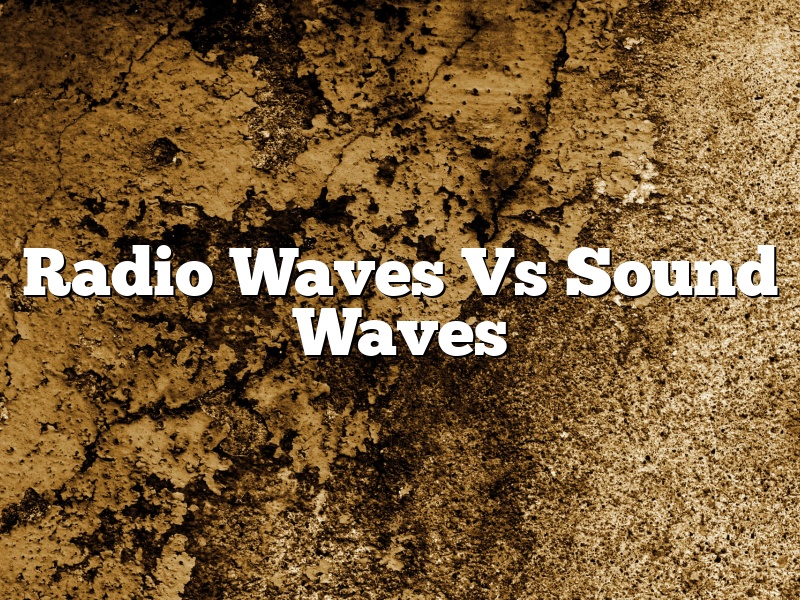 Radio Waves Vs Sound Waves