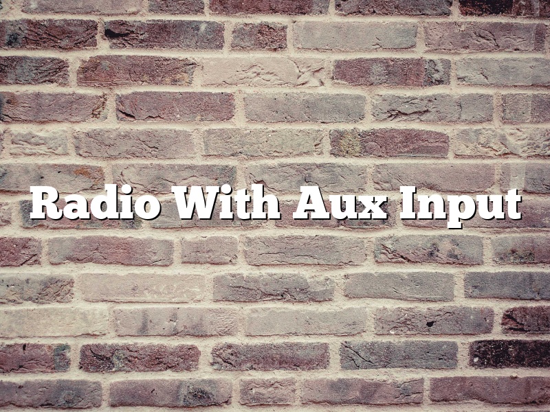 Radio With Aux Input
