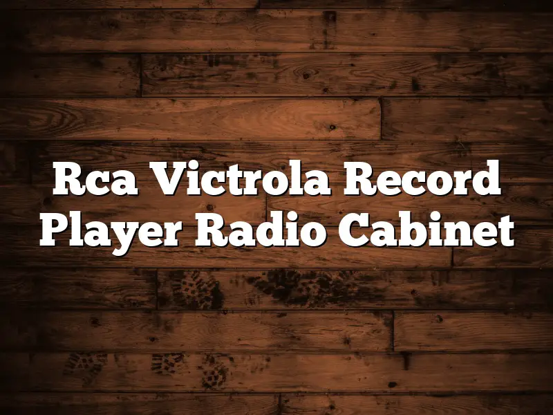 Rca Victrola Record Player Radio Cabinet
