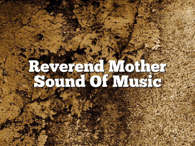 Reverend Mother Sound Of Music
