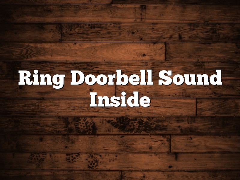 Ring Doorbell Sound Inside