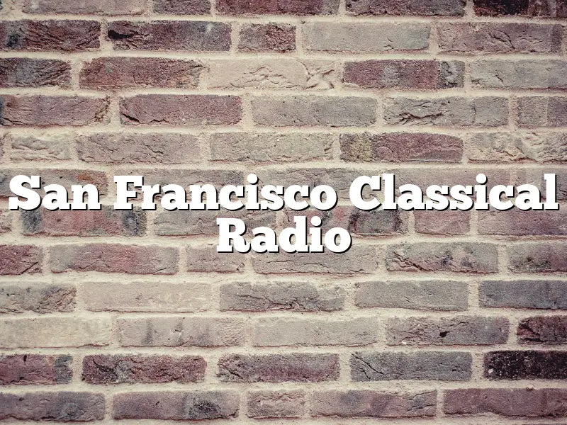 San Francisco Classical Radio