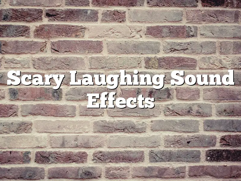 Scary Laughing Sound Effects