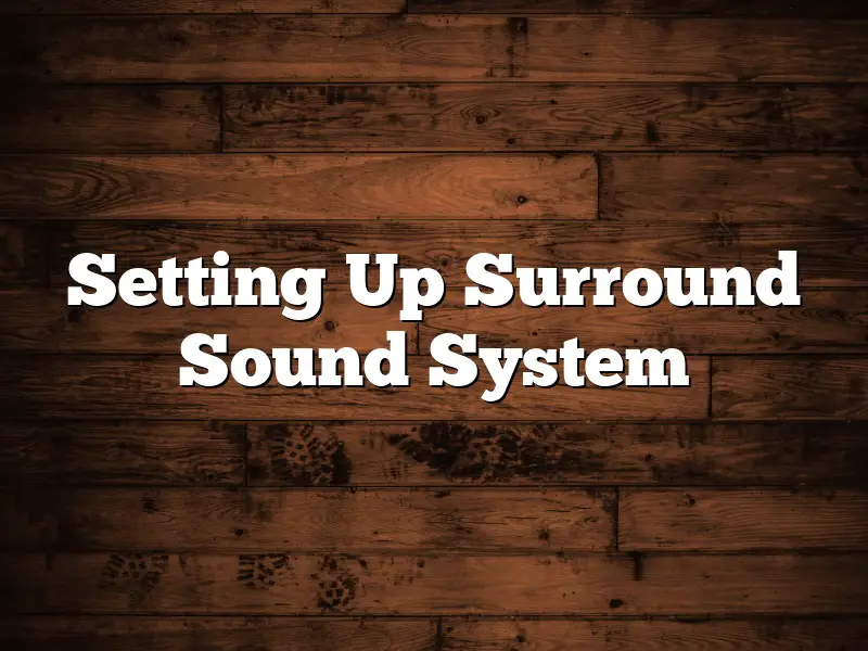 Setting Up Surround Sound System