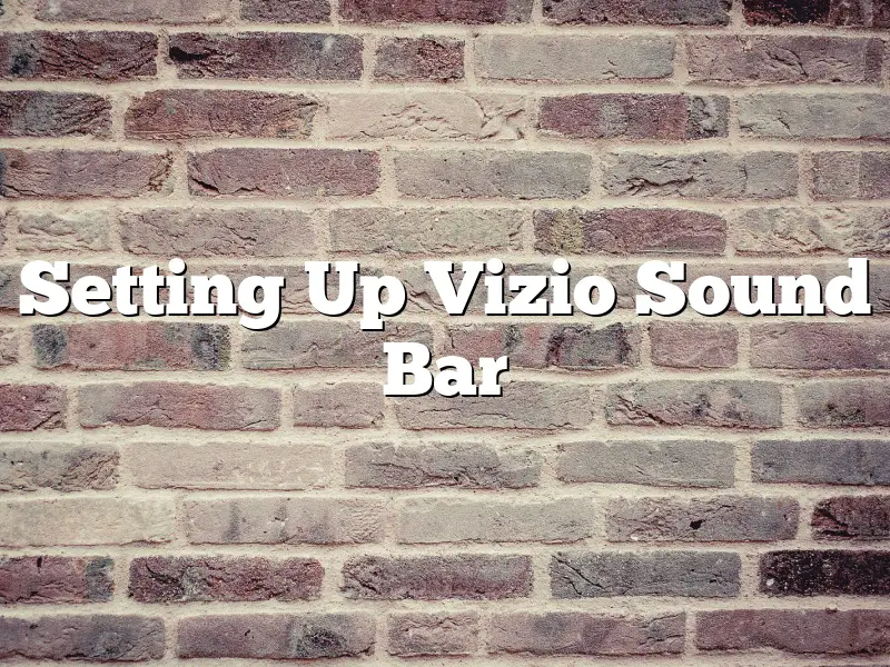 Setting Up Vizio Sound Bar