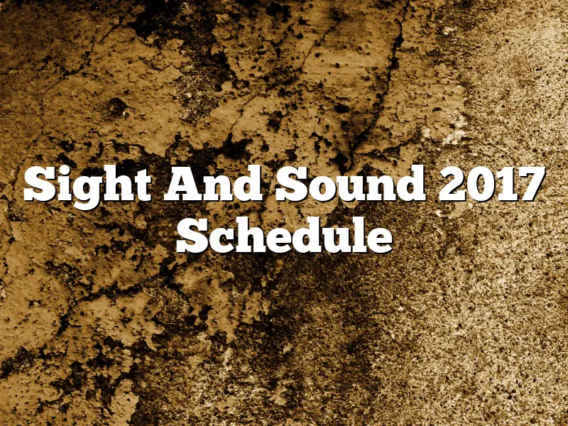 Sight And Sound 2017 Schedule