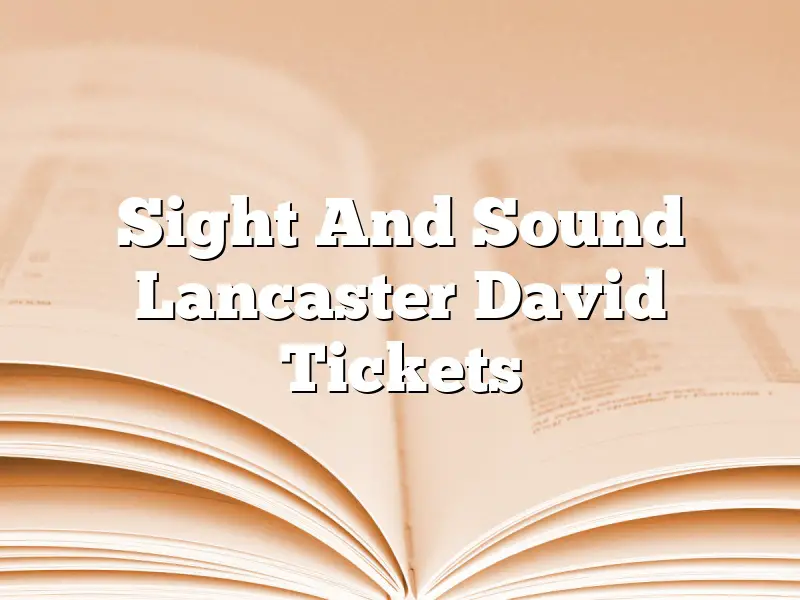 Sight And Sound Lancaster David Tickets