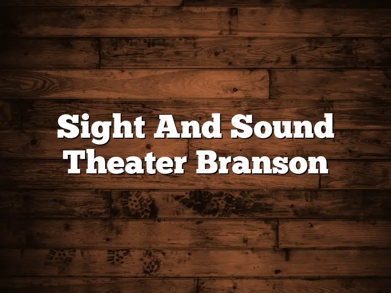 Sight And Sound Theater Branson