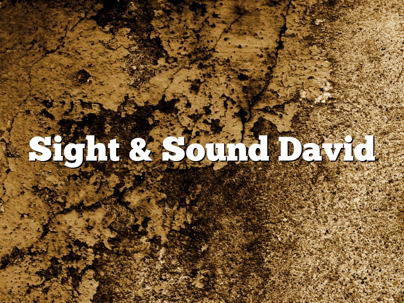 Sight & Sound David
