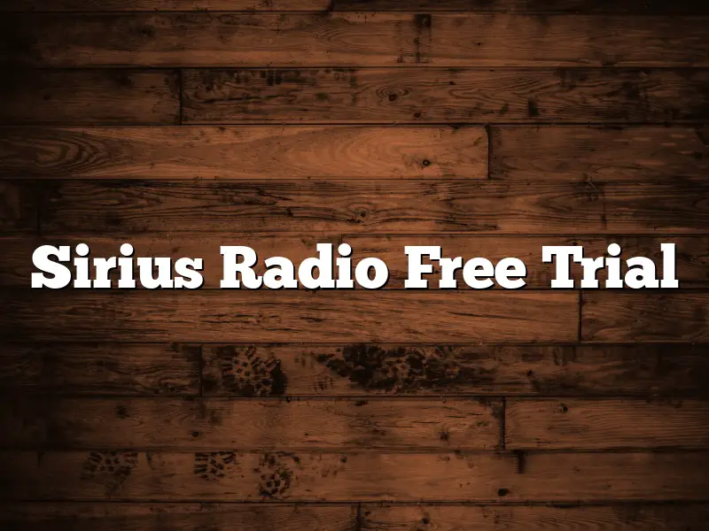 Sirius Radio Free Trial