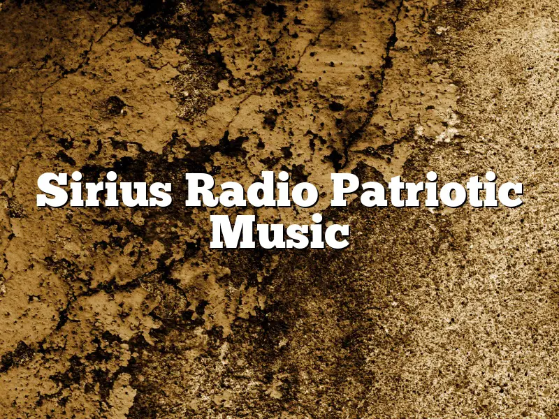 Sirius Radio Patriotic Music