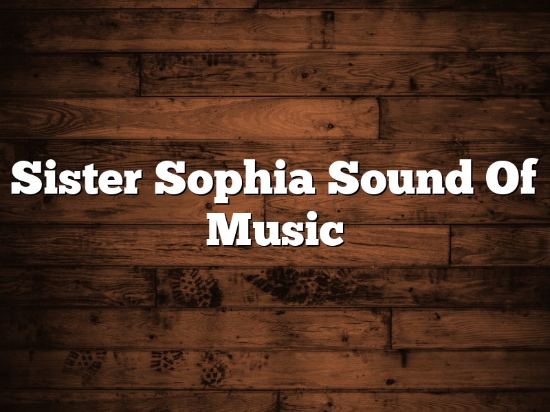 Sister Sophia Sound Of Music
