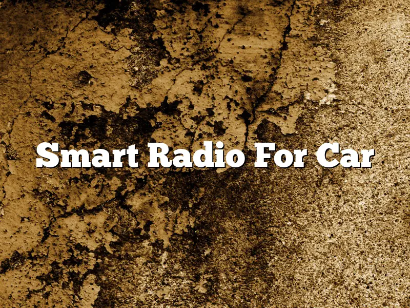 Smart Radio For Car