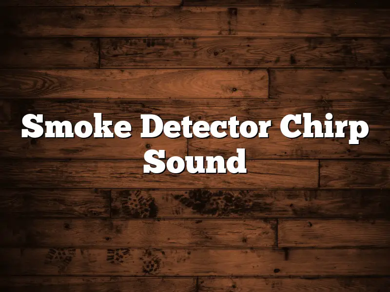 Smoke Detector Chirp Sound