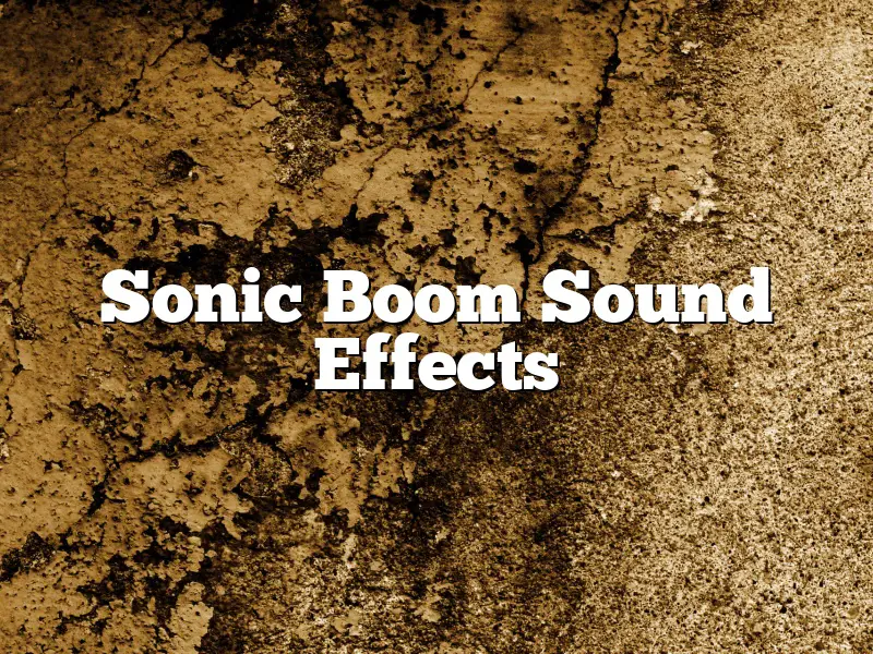 Sonic Boom Sound Effects