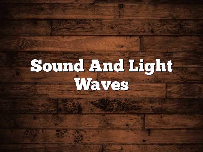 Sound And Light Waves