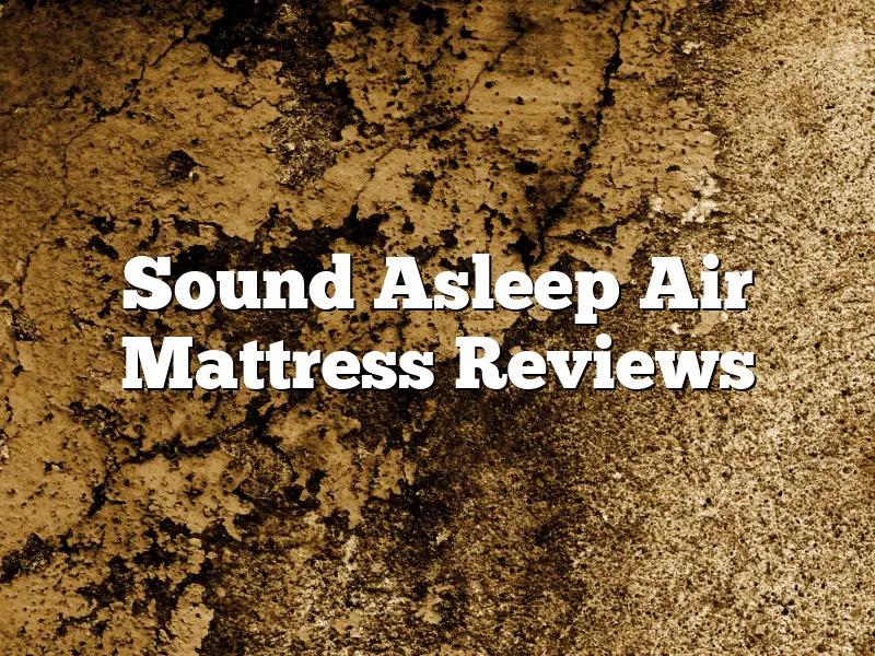 Sound Asleep Air Mattress Reviews
