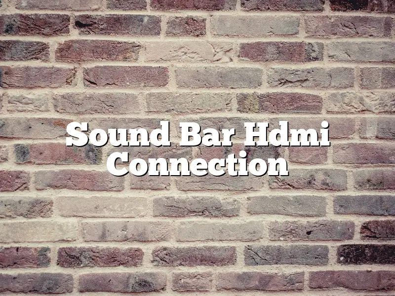 Sound Bar Hdmi Connection