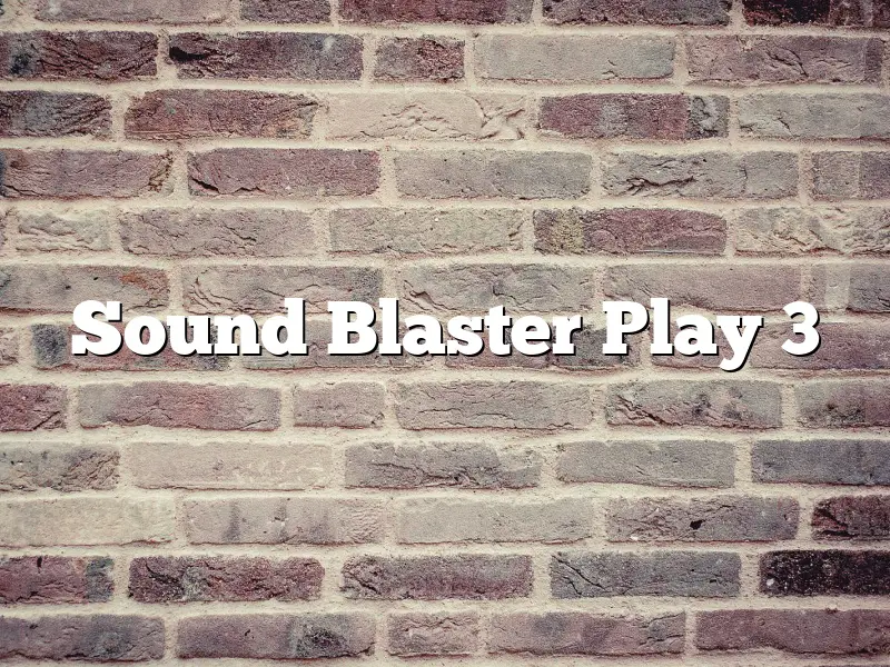 Sound Blaster Play 3