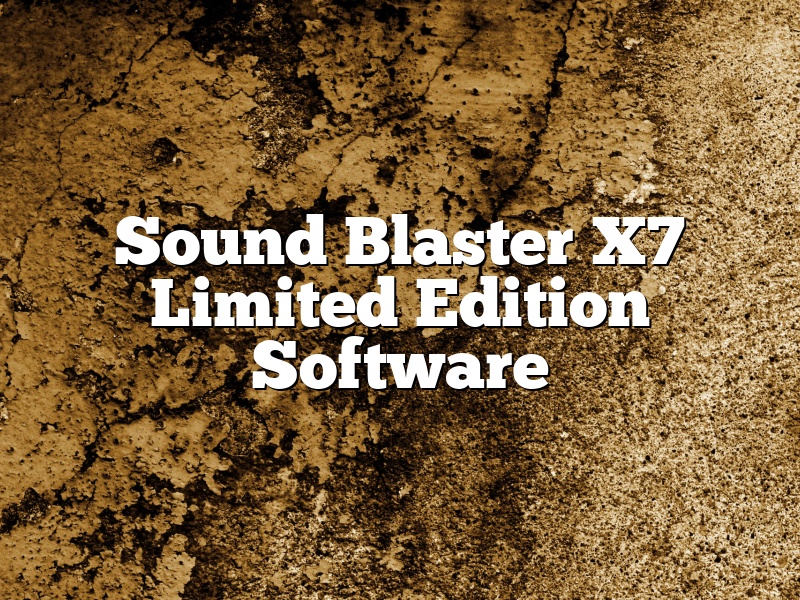 Sound Blaster X7 Limited Edition Software