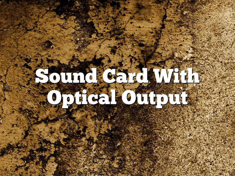 Sound Card With Optical Output