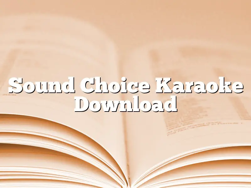 Sound Choice Karaoke Download