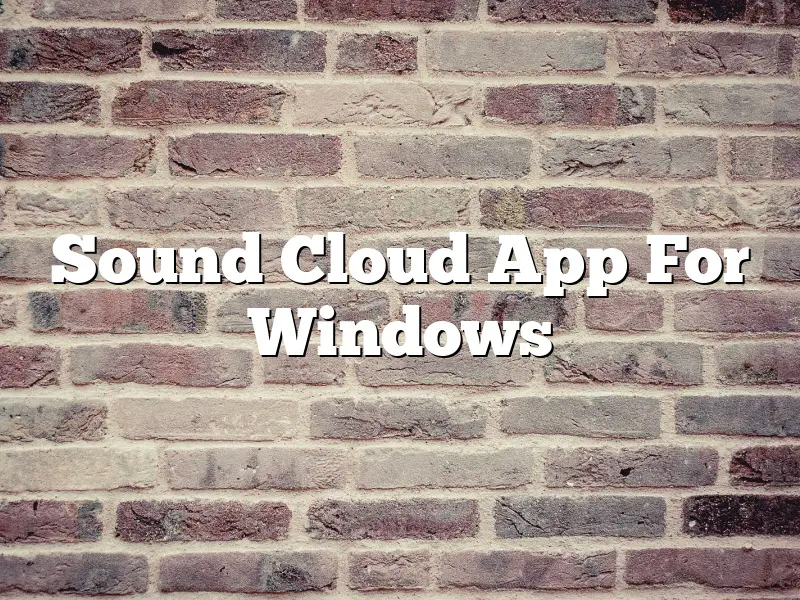 Sound Cloud App For Windows