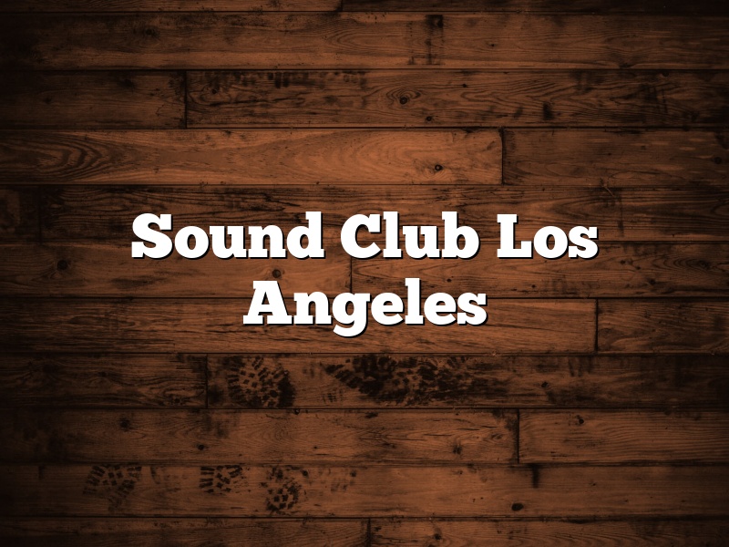 Sound Club Los Angeles