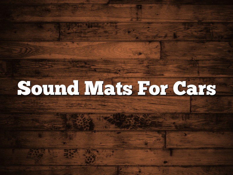 Sound Mats For Cars