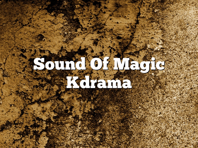 Sound Of Magic Kdrama