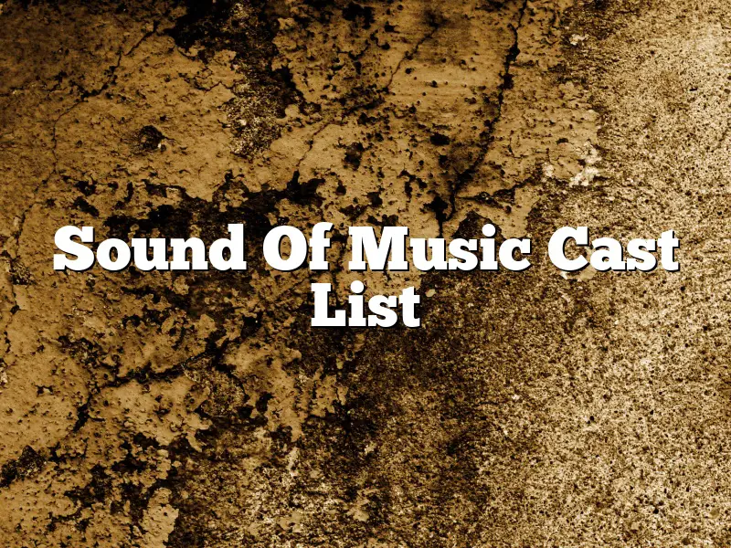 Sound Of Music Cast List