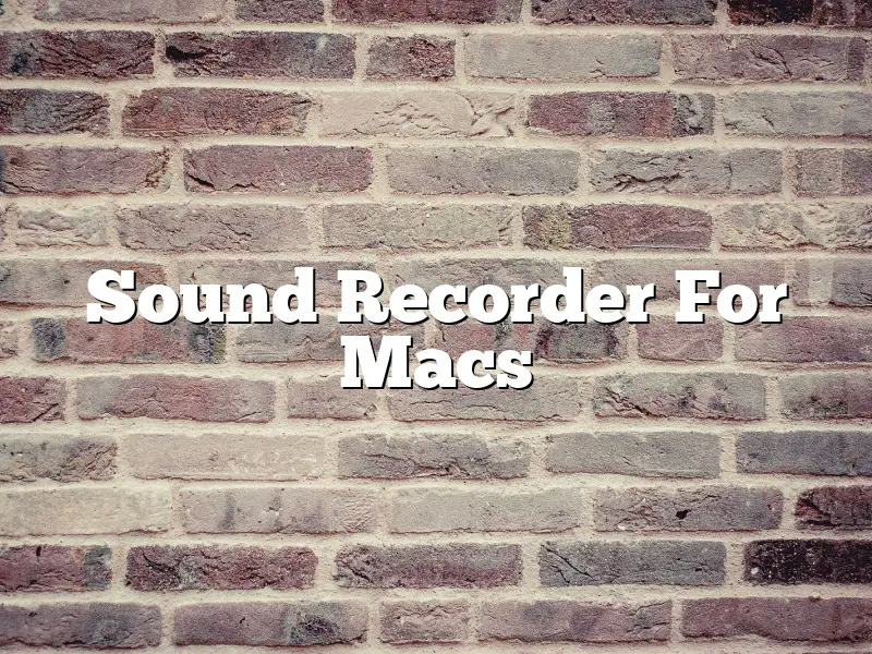 Sound Recorder For Macs