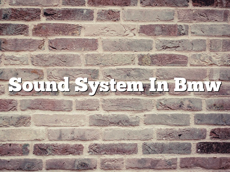Sound System In Bmw