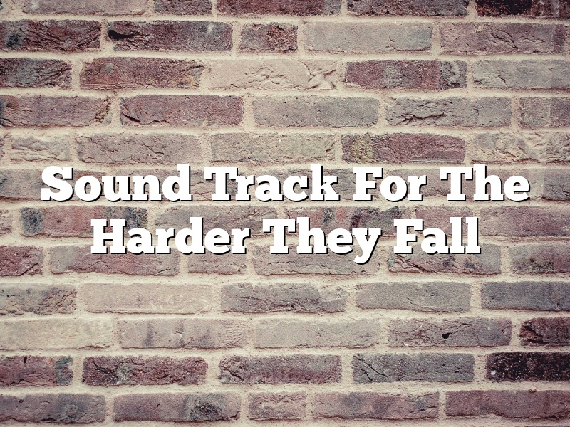 Sound Track For The Harder They Fall