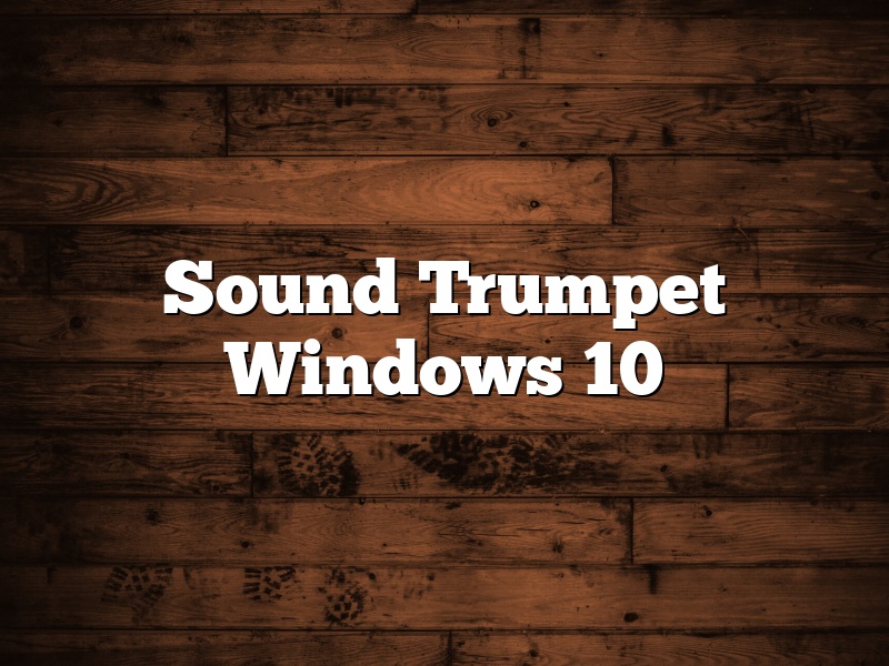 Sound Trumpet Windows 10