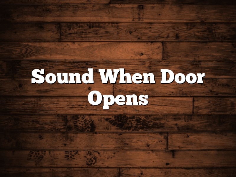 Sound When Door Opens